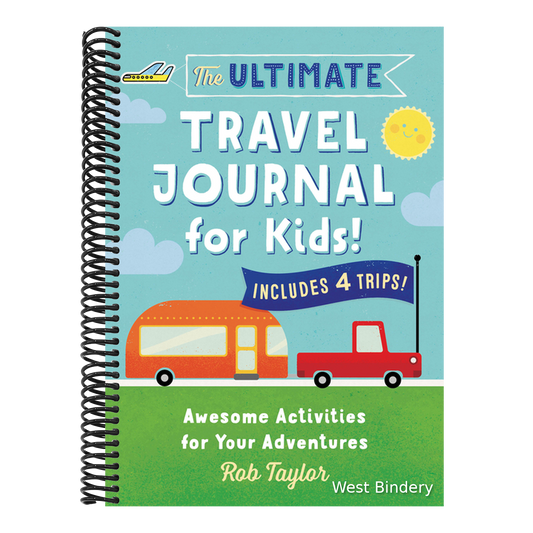 The Ultimate Travel Journal for Kids: Awesome Activities for Your Adventures