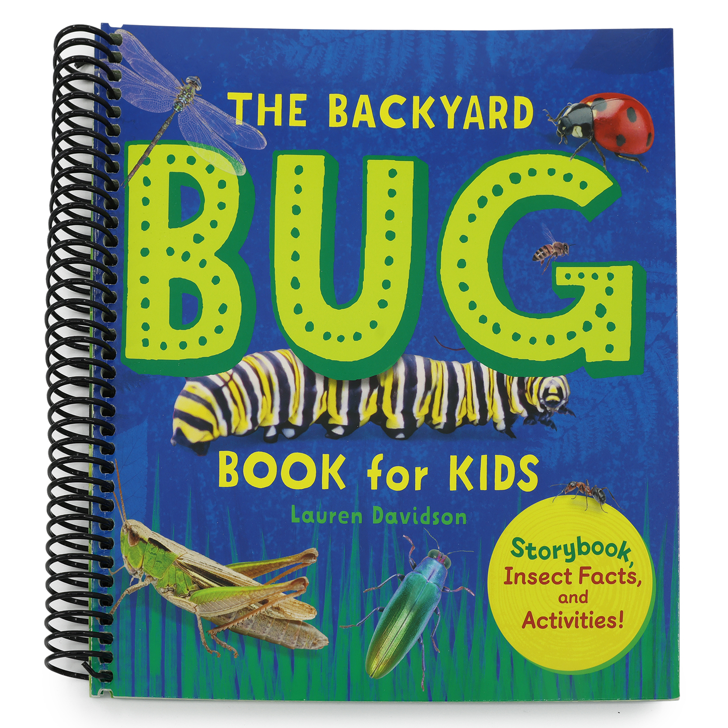 The Backyard Bug Book for Kids: Storybook, Insect Facts, and Activities (Let's Learn about Bugs and Animals) (Spiral Bound)