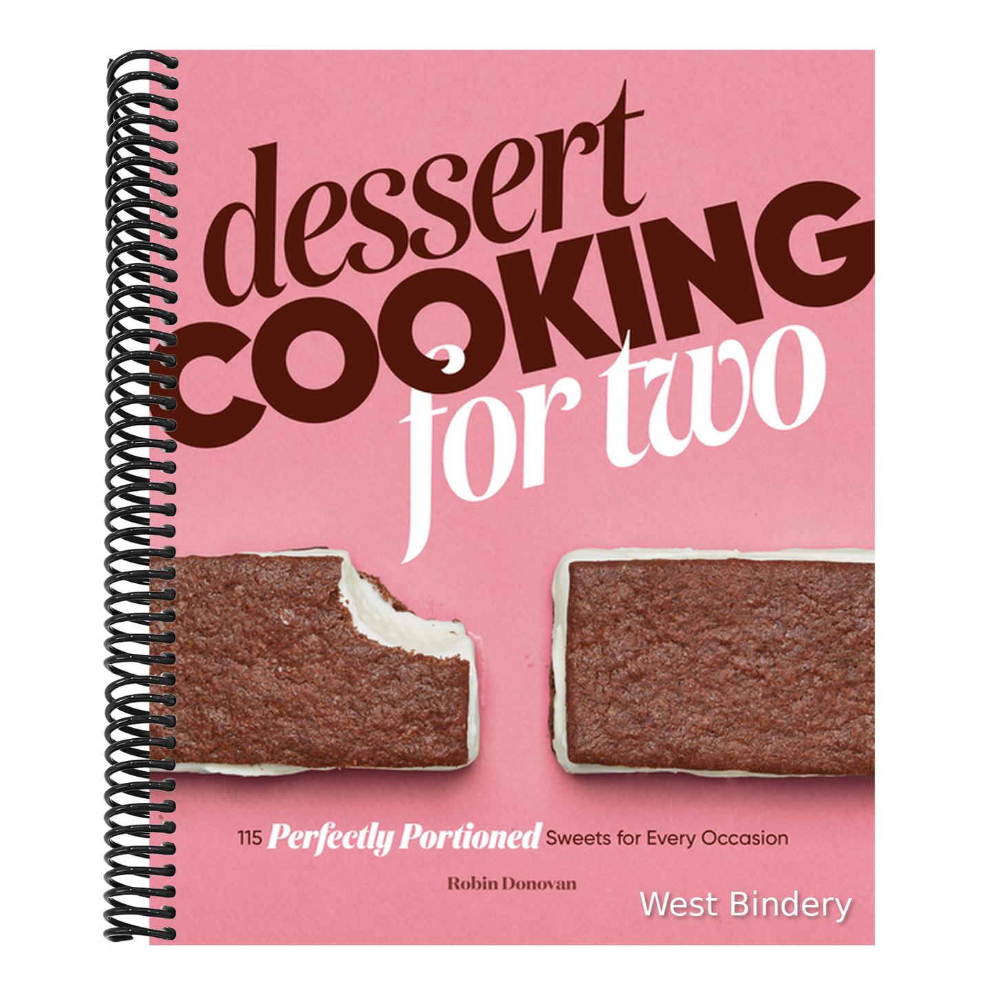 Dessert Cooking for Two: 115 Perfectly Portioned Sweets for Every Occasion