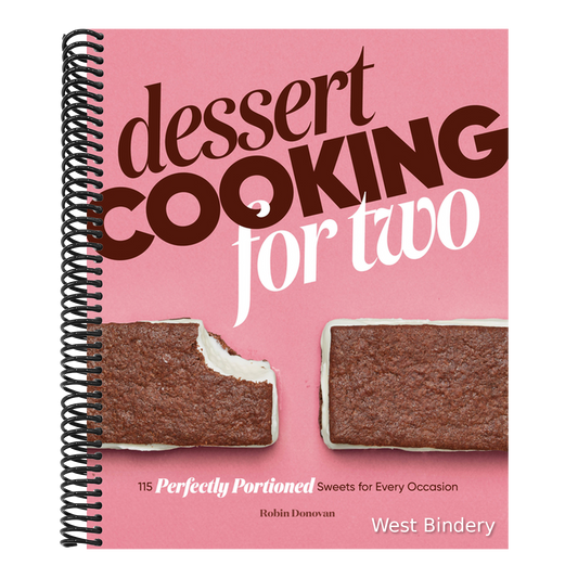 Dessert Cooking for Two: 115 Perfectly Portioned Sweets for Every Occasion