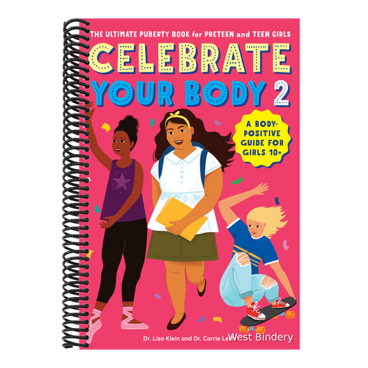 Celebrate Your Body 2: The Ultimate Puberty Book for Preteen and Teen Girls