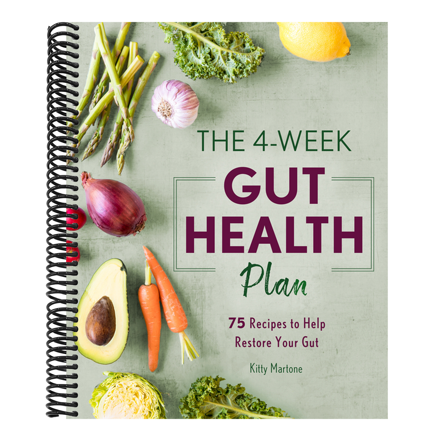 The 4-Week Gut Health Plan: 75 Recipes to Help Restore Your Gut (Spiral Bound)
