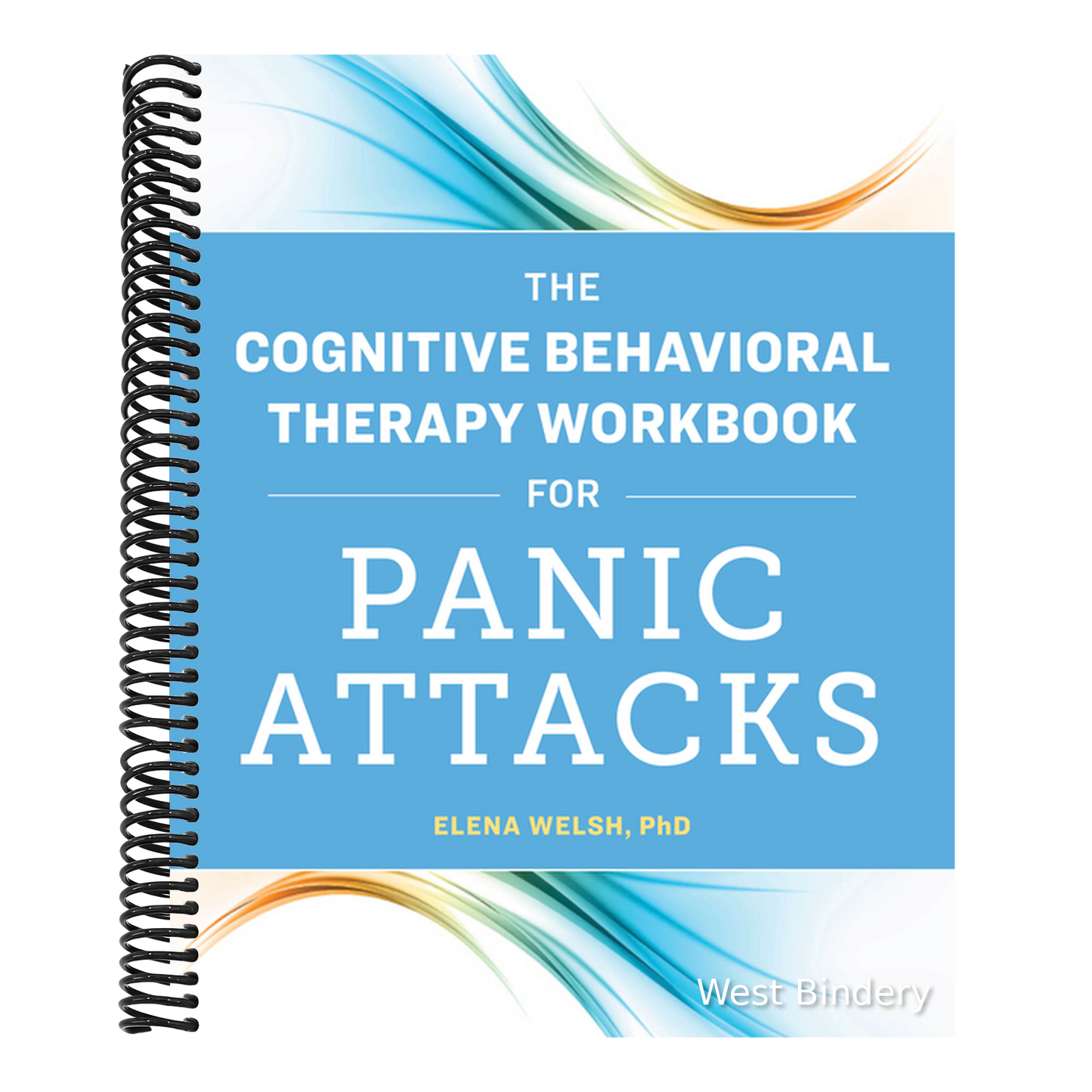 The Cognitive Behavioral Therapy Workbook for Panic Attacks