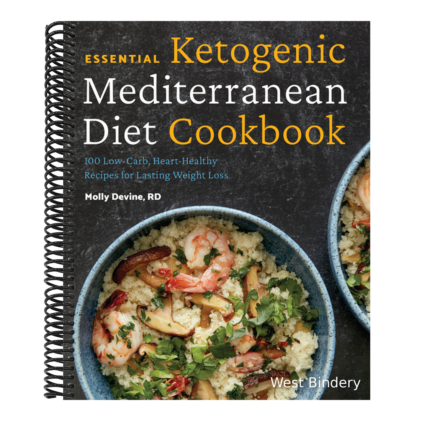 Essential Ketogenic Mediterranean Diet Cookbook: 100 Low-Carb, Heart-Healthy Recipes for Lasting Weight Loss