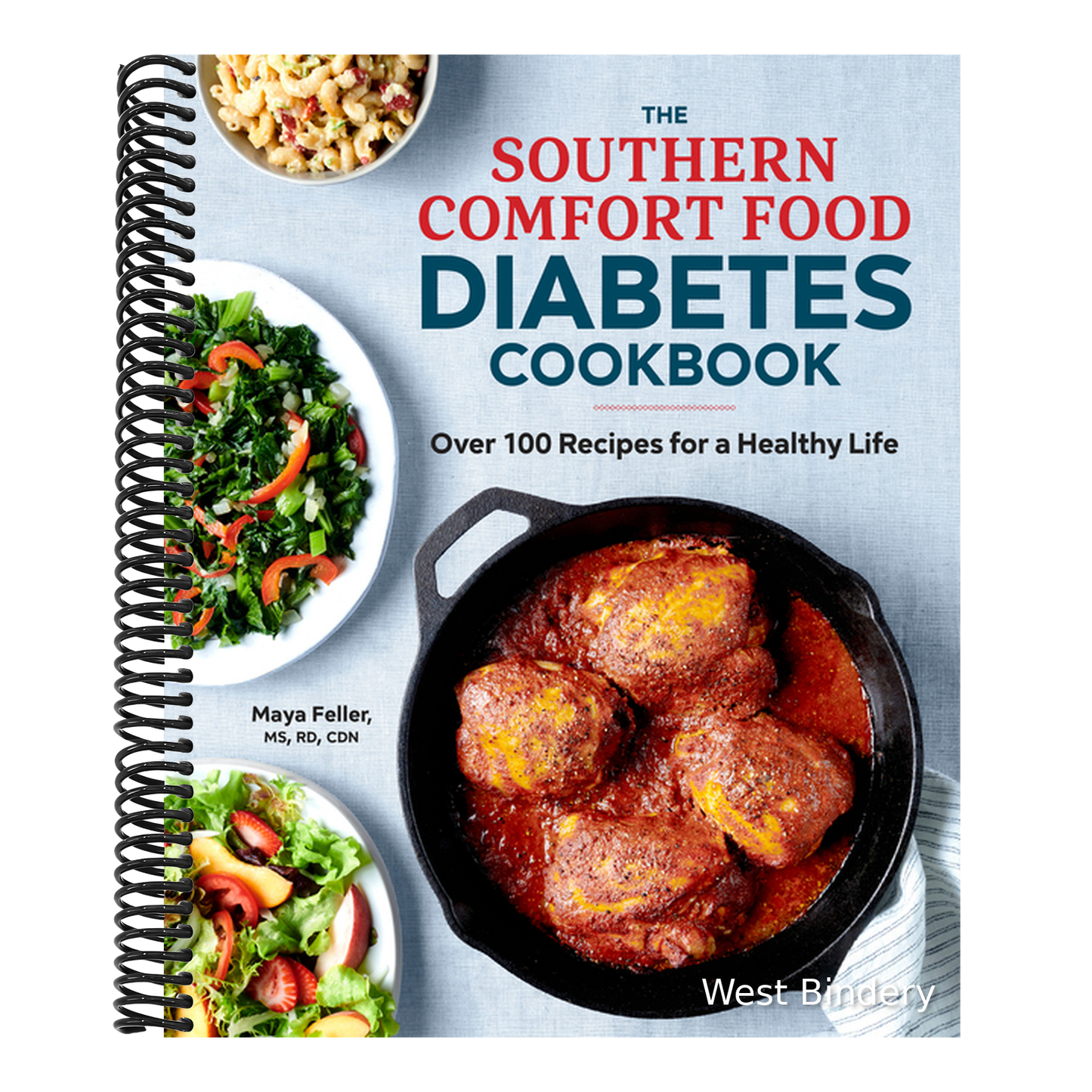 The Southern Comfort Food Diabetes Cookbook: Over 100 Recipes for a Healthy Life