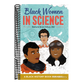 Black Women in Science: A Black History Book for Kids
