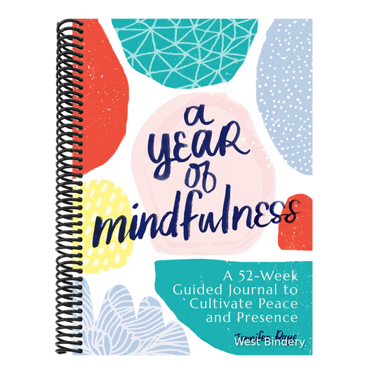 A Year of Mindfulness: A 52-Week Guided Journal to Cultivate Peace and Presence