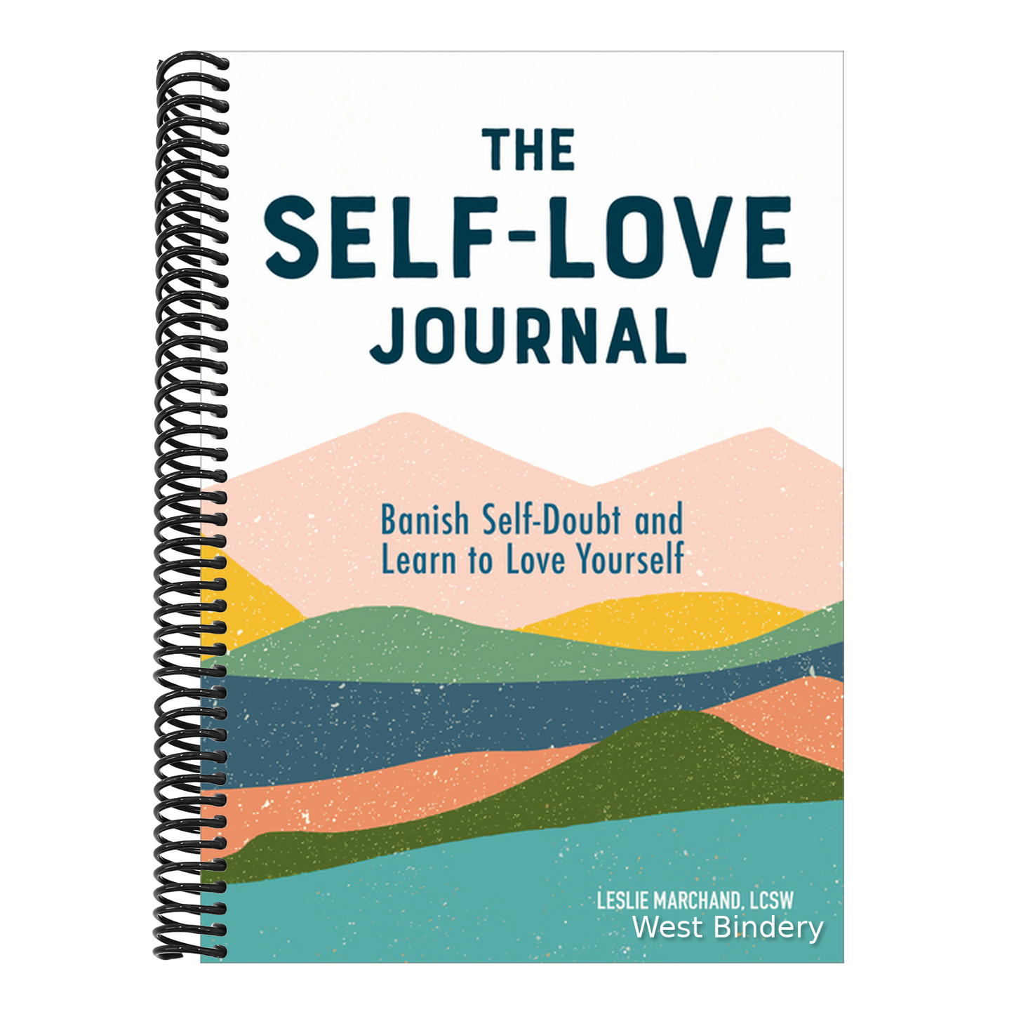 The Self-Love Journal: Banish Self-Doubt and Learn to Love Yourself