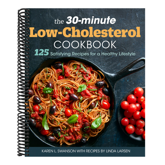 The 30-Minute Low Cholesterol Cookbook: 125 Satisfying Recipes for a Healthy Lifestyle (Spiral Bound)