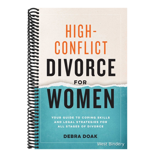 High-Conflict Divorce for Women: Your Guide to Coping Skills and Legal Strategies for All Stages of Divorce