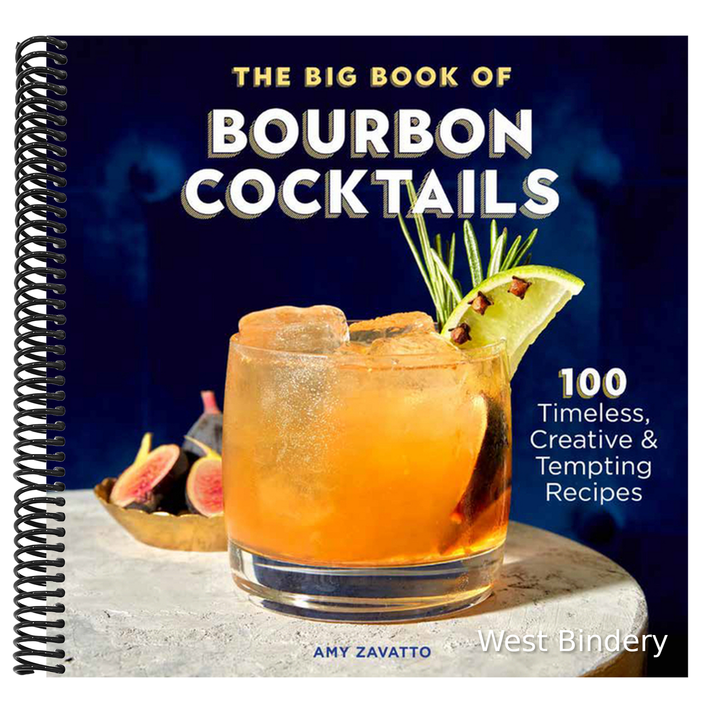 The Big Book of Bourbon Cocktails: 100 Timeless, Creative & Tempting Recipes