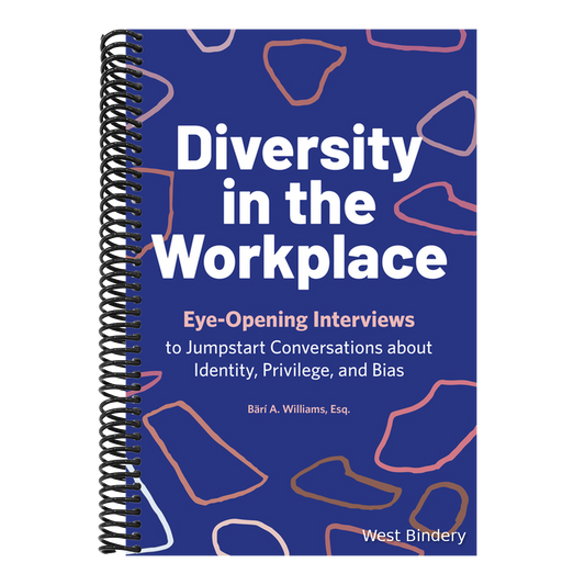 Diversity in the Workplace: Eye-Opening Interviews to Jumpstart Conversations about Identity, Privilege, and Bias