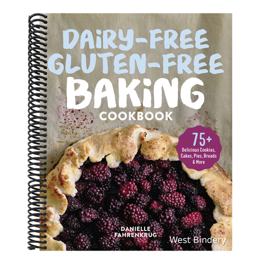Dairy-Free Gluten-Free Baking Cookbook: 75+ Delicious Cookies, Cakes, Pies, Breads & More