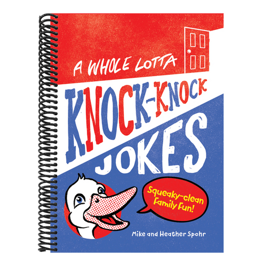 A Whole Lotta Knock-Knock Jokes: Squeaky-Clean Family Fun (Silly Jokes) (Spiral Bound)