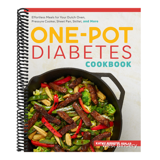 The One-Pot Diabetes Cookbook: Effortless Meals for Your Dutch Oven, Pressure Cooker, Sheet Pan, Skillet, and More