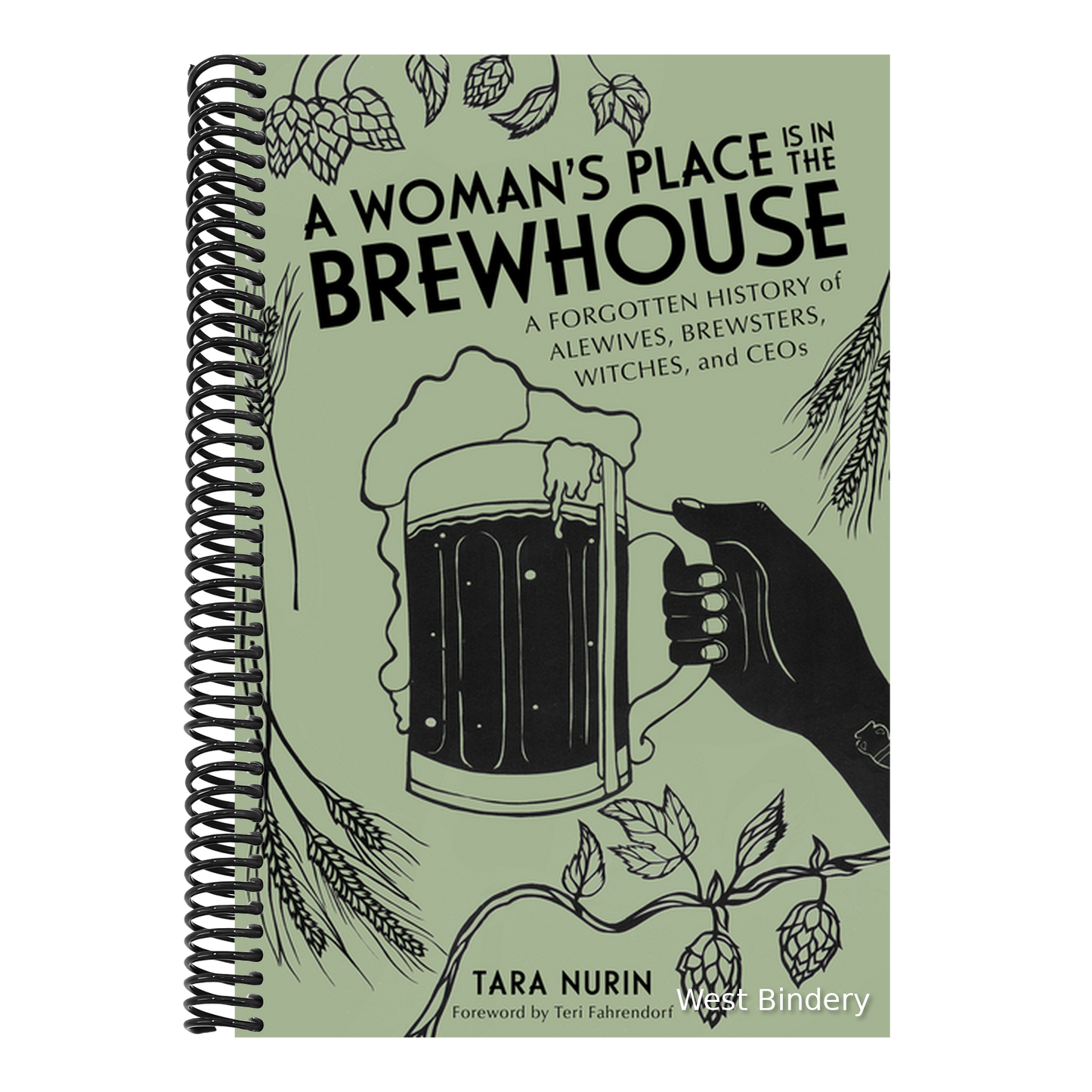 A Woman's Place Is in the Brewhouse: A Forgotten History of Alewives, Brewsters, Witches, and Ceos