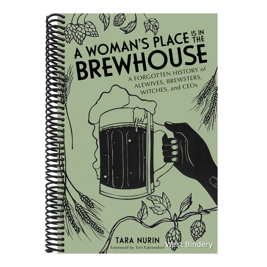 A Woman's Place Is in the Brewhouse: A Forgotten History of Alewives, Brewsters, Witches, and Ceos