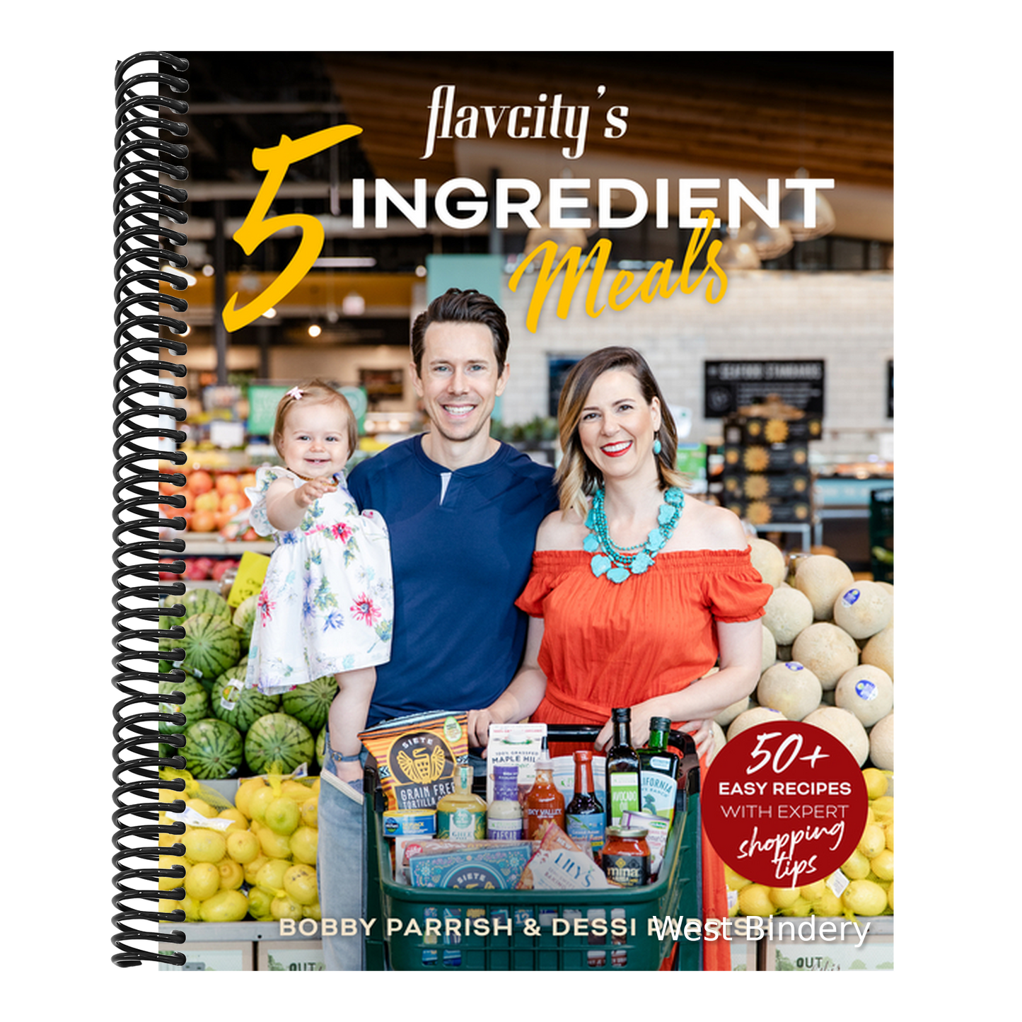Flavcity's 5 Ingredient Meals: 50 Easy & Tasty Recipes Using the Best Ingredients from the Grocery Store (Heart Healthy Budget Cooking)