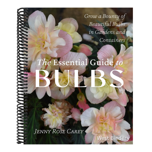 The Essential Guide to Bulbs: Grow a Bounty of Beautiful Bulbs in Gardens and Containers