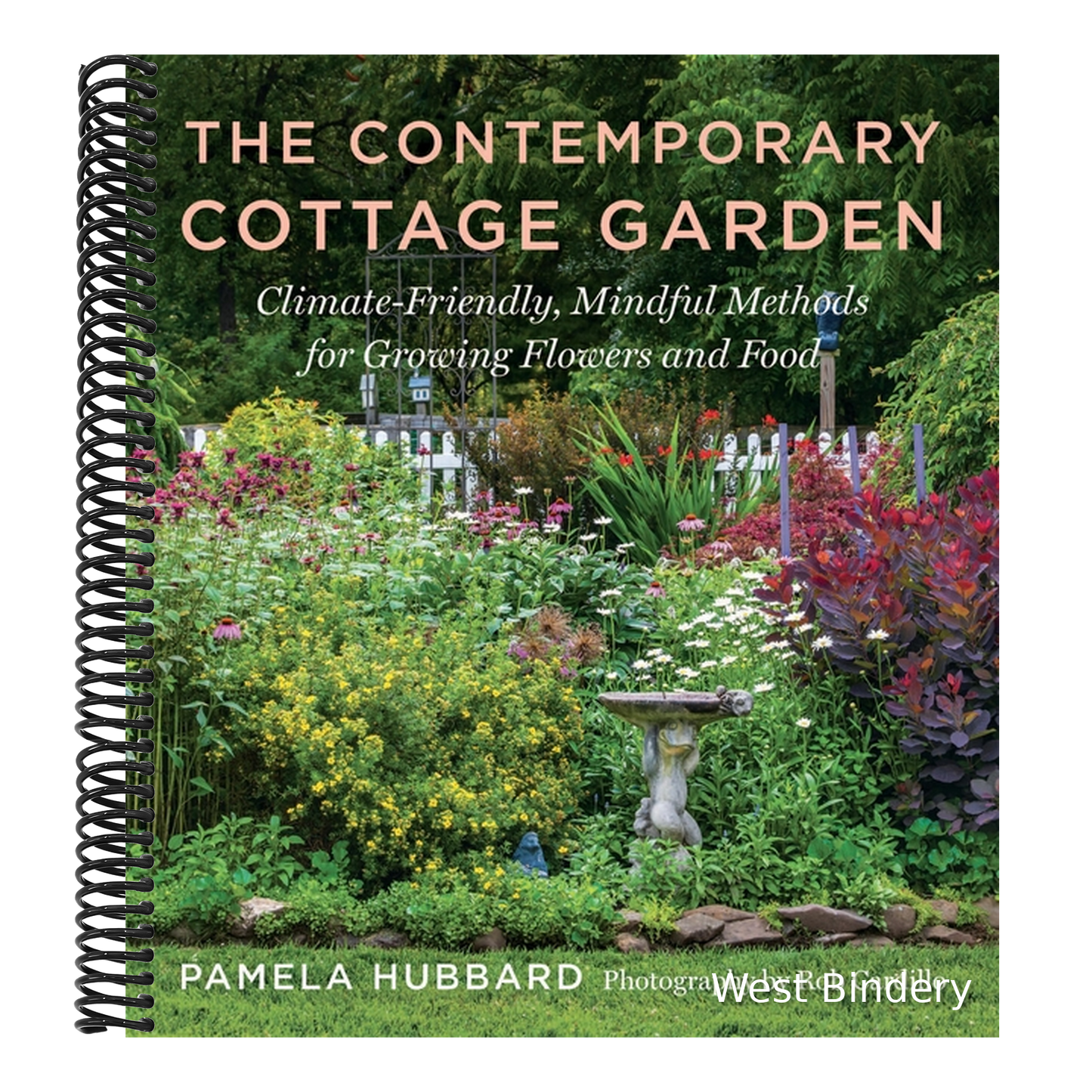 The Contemporary Cottage Garden: Climate-Friendly, Mindful Methods for Growing Flowers and Food