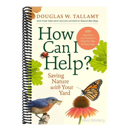 How Can I Help?: Saving Nature with Your Yard
