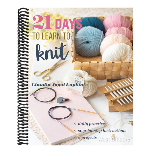 21 Days to Learn to Knit: Daily Practice, Step-By-Step Instructions, 8 Projects