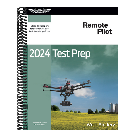 2024 Remote Pilot Test Prep: Study and Prepare for Your Remote Pilot FAA Knowledge Exam (2024)