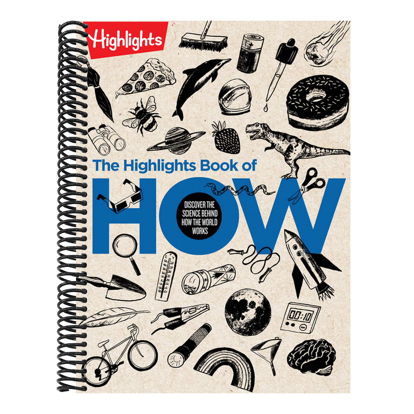 The Highlights Book of How: Discover the Science Behind How the World Works, Hands-On Activities & Experiments for Kids, 100+ Activities to Learn How Scie (Highlights Books of Doing)