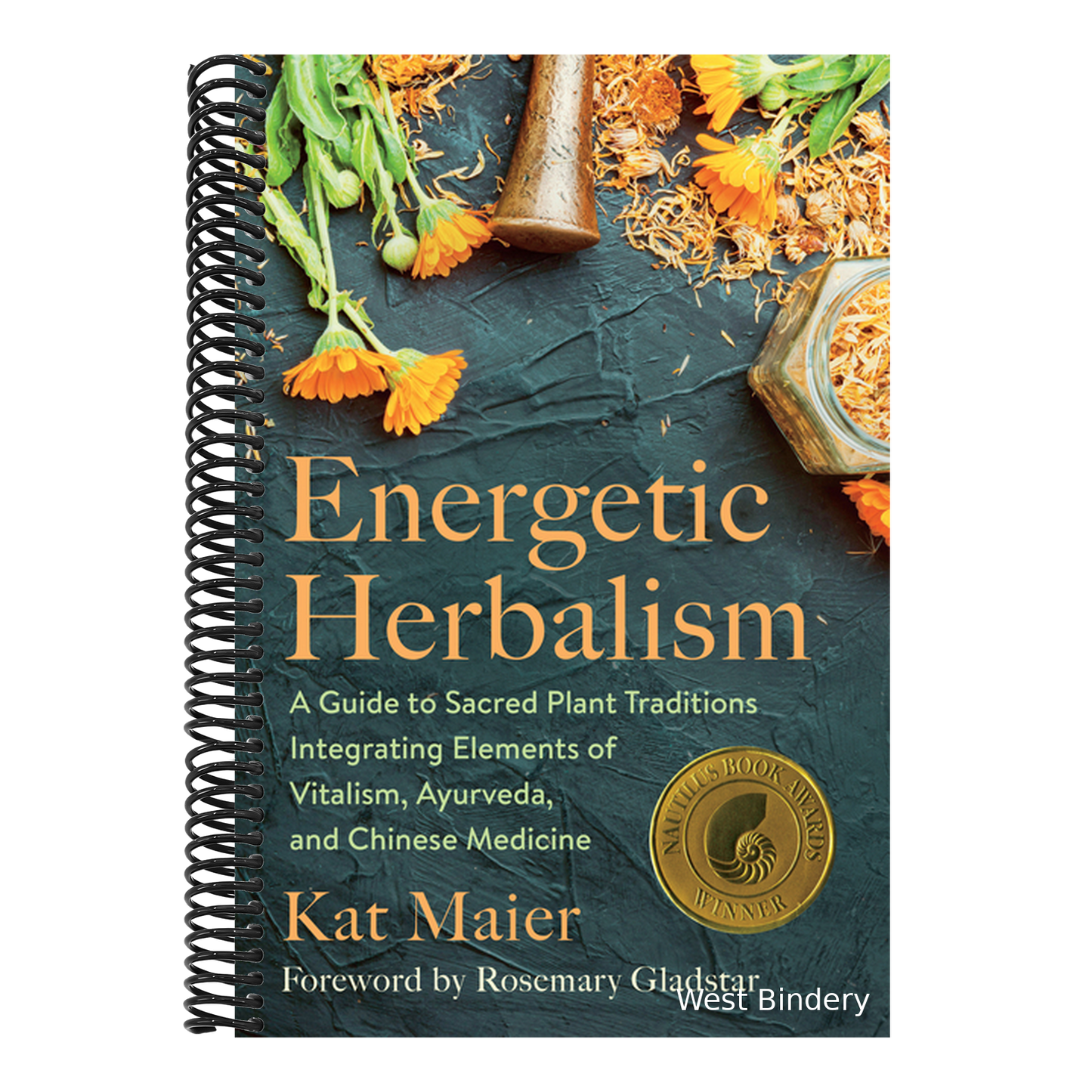 Energetic Herbalism: A Guide to Sacred Plant Traditions Integrating Elements of Vitalism, Ayurveda, and Chinese Medicine