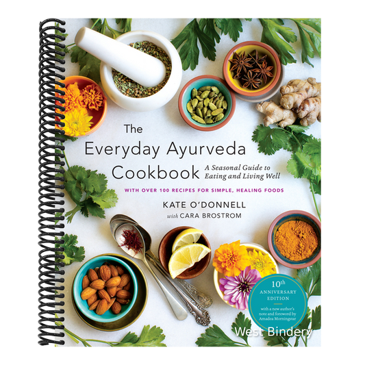 The Everyday Ayurveda Cookbook: A Seasonal Guide to Eating and Living Well