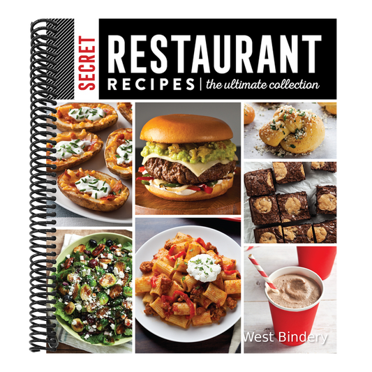 Secret Restaurant Recipes: The Ultimate Collection (320 Pages): Volume 1