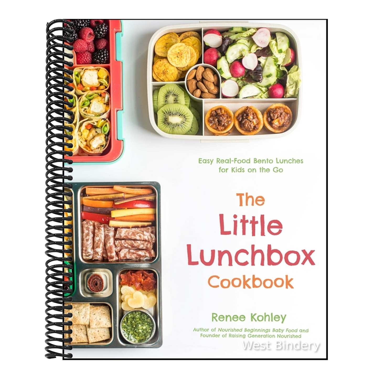 The Little Lunchbox Cookbook: 60 Easy Real-Food Bento Lunches for Kids on the Go