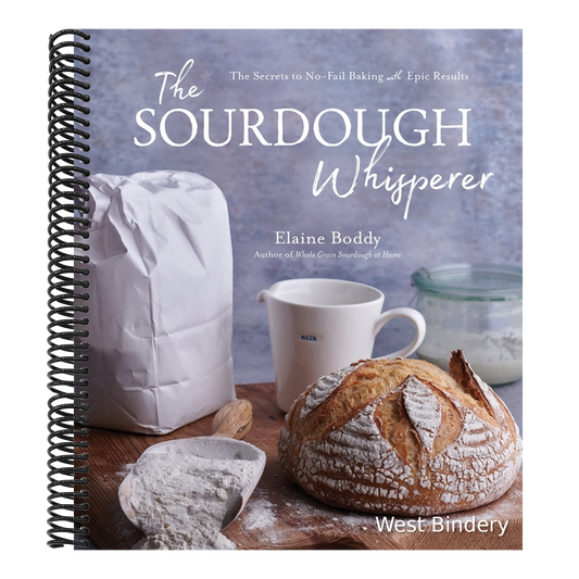The Sourdough Whisperer: The Secrets to No-Fail Baking with Epic Results