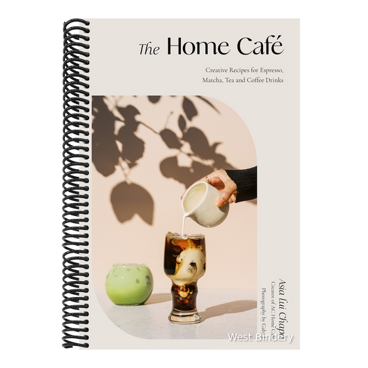 The Home Café: Creative Recipes for Espresso, Matcha, Tea and Coffee Drinks