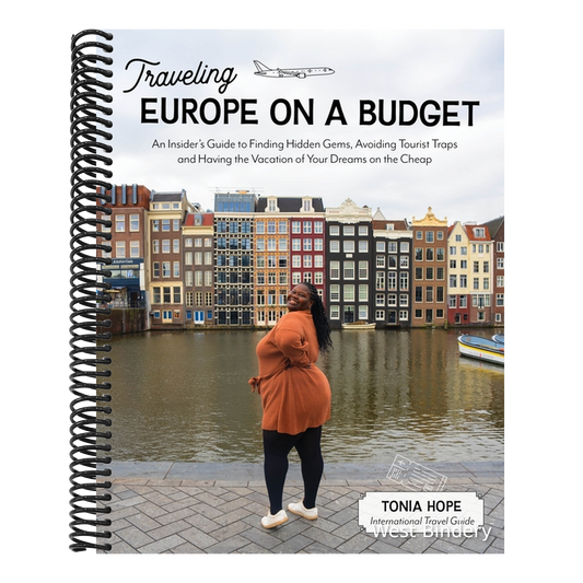 Traveling Europe on a Budget: An Insider's Guide to Finding Hidden Gems, Avoiding Tourist Traps and Having the Vacation of Your Dreams on the Cheap