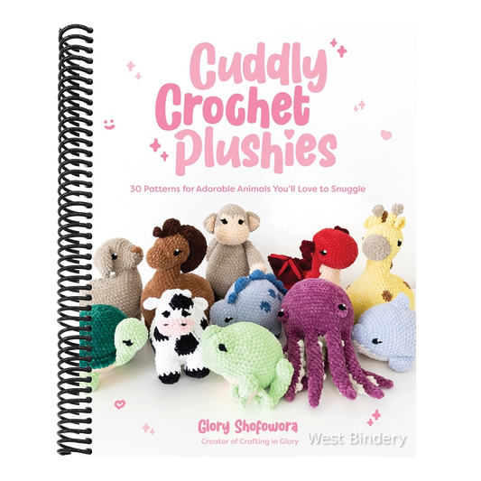 Cuddly Crochet Plushies: 30 Patterns for Adorable Animals You'll Love to Snuggle