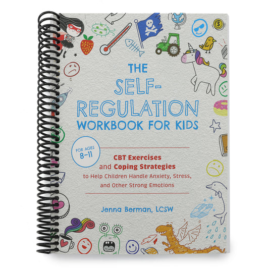 The Self-Regulation Workbook for Kids: CBT Exercises and Coping Strategies to Help Children Handle Anxiety, Stress, and Other Strong Emotions (Spiral Bound)