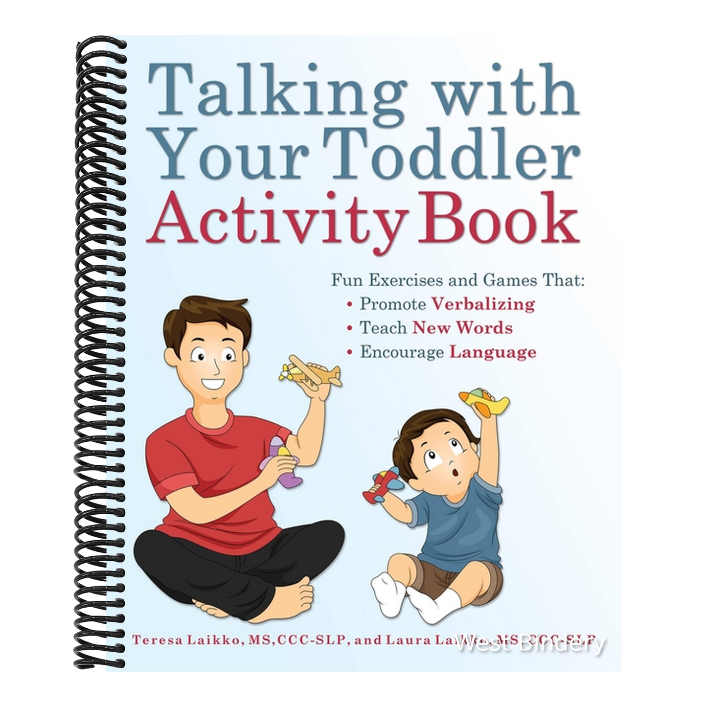 Talking with Your Toddler Activity Book: Fun Exercises and Games That Promote Verbalizing, Teach New Words, and Encourage Language