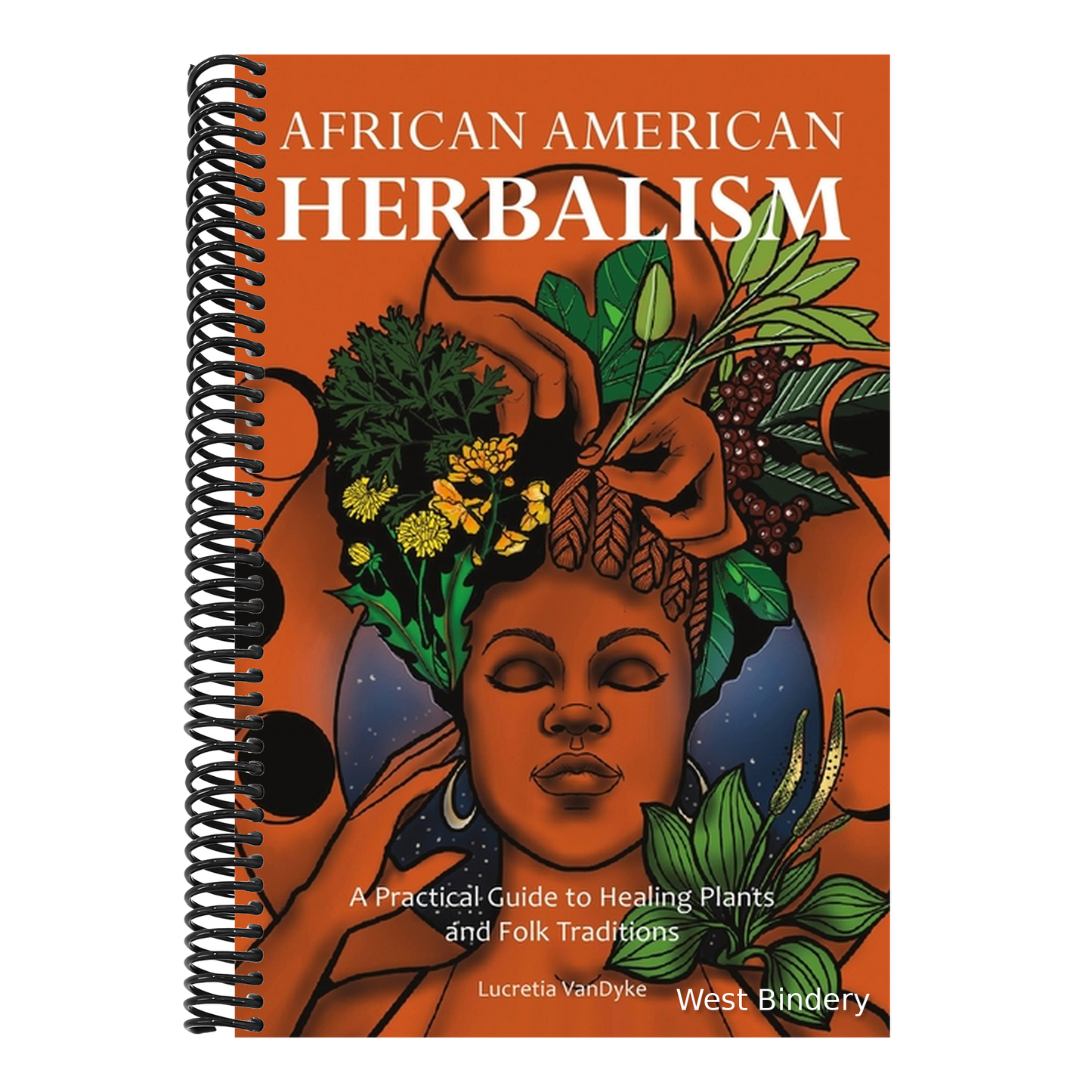 African American Herbalism: A Practical Guide to Healing Plants and Folk Traditions
