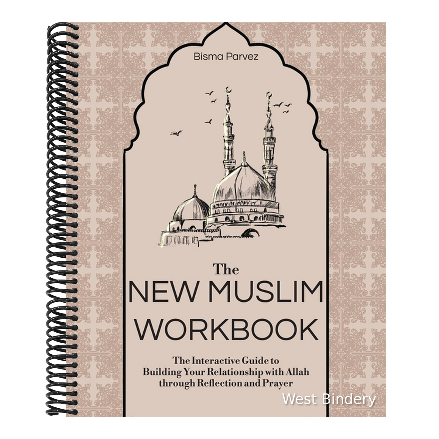 The New Muslim Workbook: The Interactive Guide to Building Your Relationship with Allah Through Reflection and Prayer