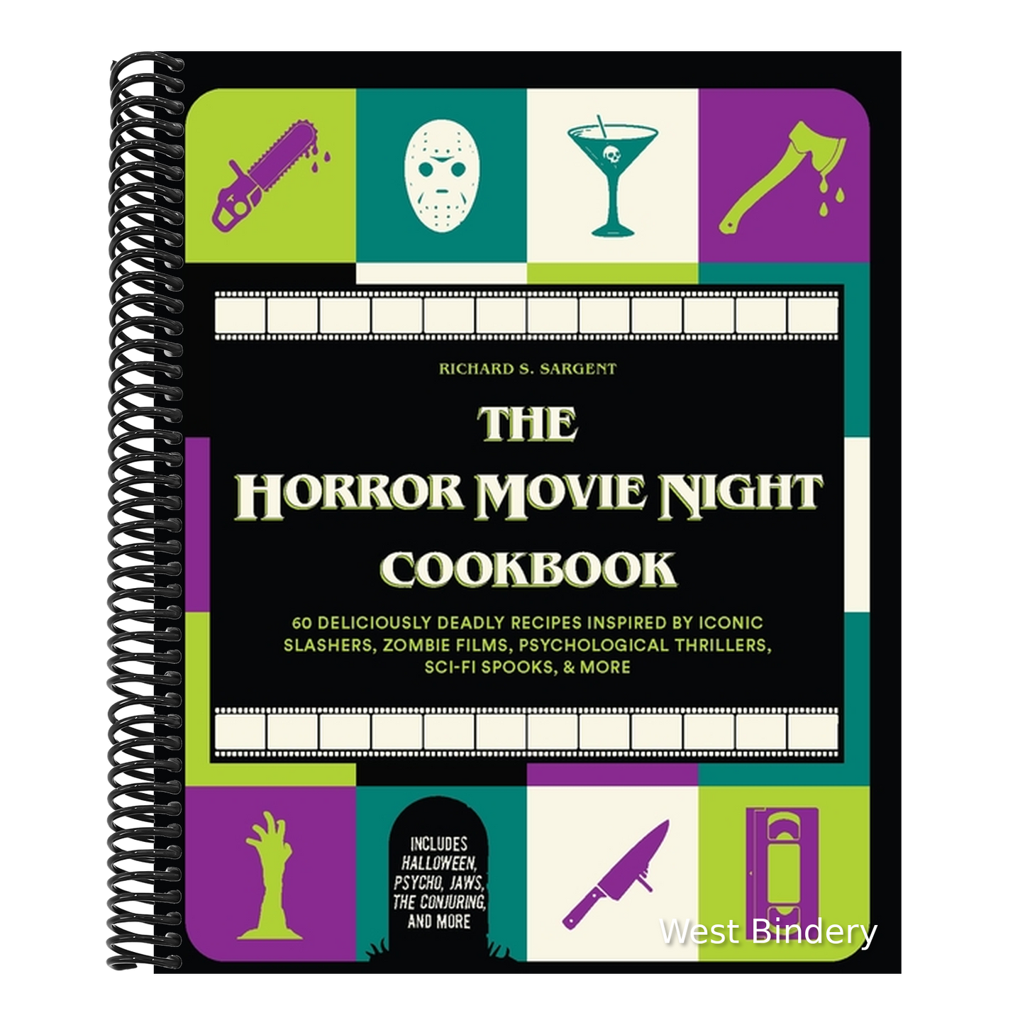 The Horror Movie Night Cookbook: 60 Deliciously Deadly Recipes Inspired by Iconic Slashers, Zombie Films, Psychological Thrillers, Sci-Fi Spooks, and More