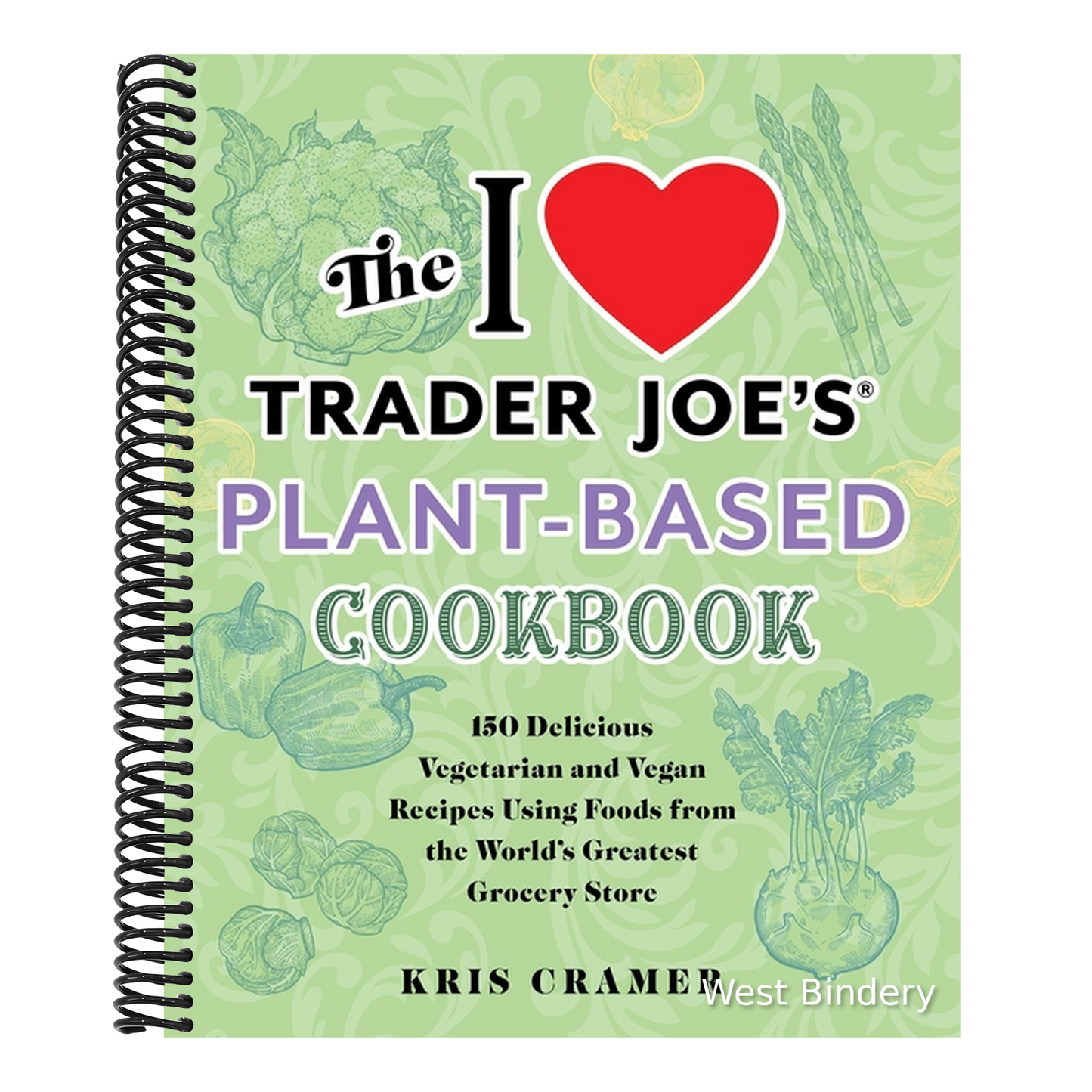 The I Love Trader Joe's Vegetarian Cookbook: 150 Delicious and Healthy Recipes Using Foods from the World's Greatest Grocery Store