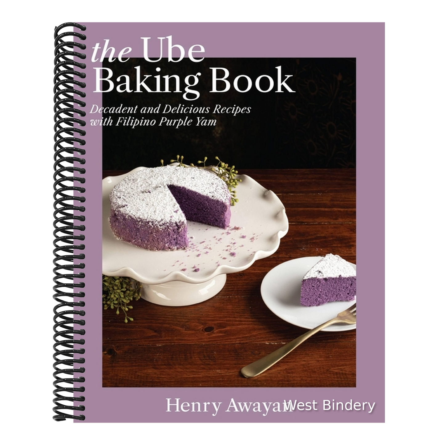 The Ube Baking Book: Mochi Pancakes, Decadent Brownies, Milk Bread, Traditional Cakes, and More Baking Recipes with Filipinx Purple Yam