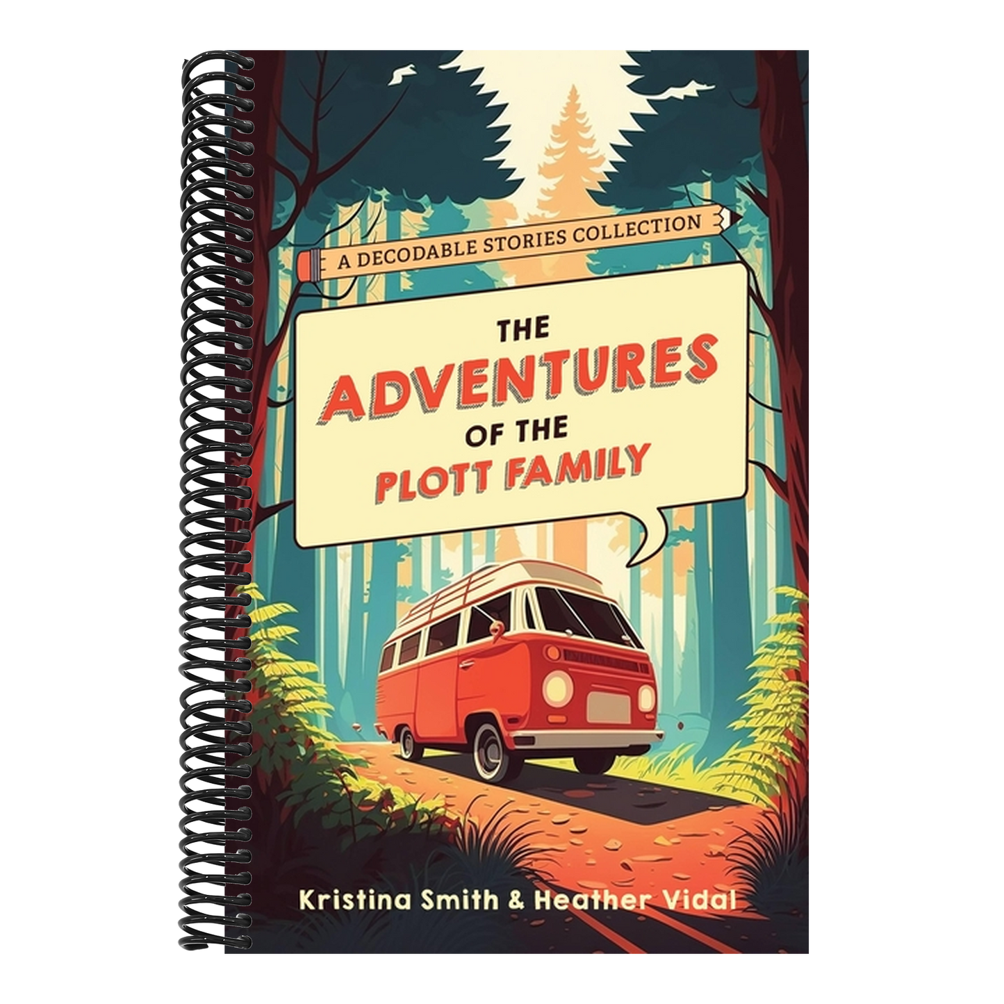 The Adventures of the Plott Family: A Decodable Stories Collection: 6 Chaptered Stories for Practicing Phonics Skills and Strengthening Reading Comprehens