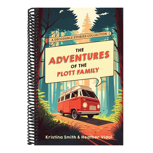 The Adventures of the Plott Family: A Decodable Stories Collection: 6 Chaptered Stories for Practicing Phonics Skills and Strengthening Reading Comprehens