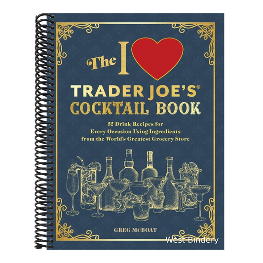 The I Love Trader Joe's(r) Cocktail Book: 52 Drink Recipes for Every Occasion Using Ingredients from the World's Greatest Grocery Store