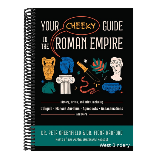 Your Cheeky Guide to the Roman Empire: History, Trivia, and Tales, Including Caligula, Marcus Aurelius, Aqueducts, Assassinations, and More!