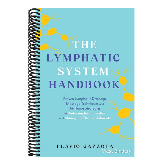 The Lymphatic System Handbook: Proven Lymphatic Drainage Massage Techniques and At-Home Strategies for Reducing Inflammation and Managing Chronic Ailments