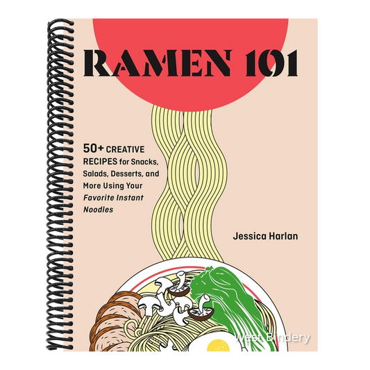 Ramen Remix: 52 Recipes Using Everyone's Favorite Instant Noodle