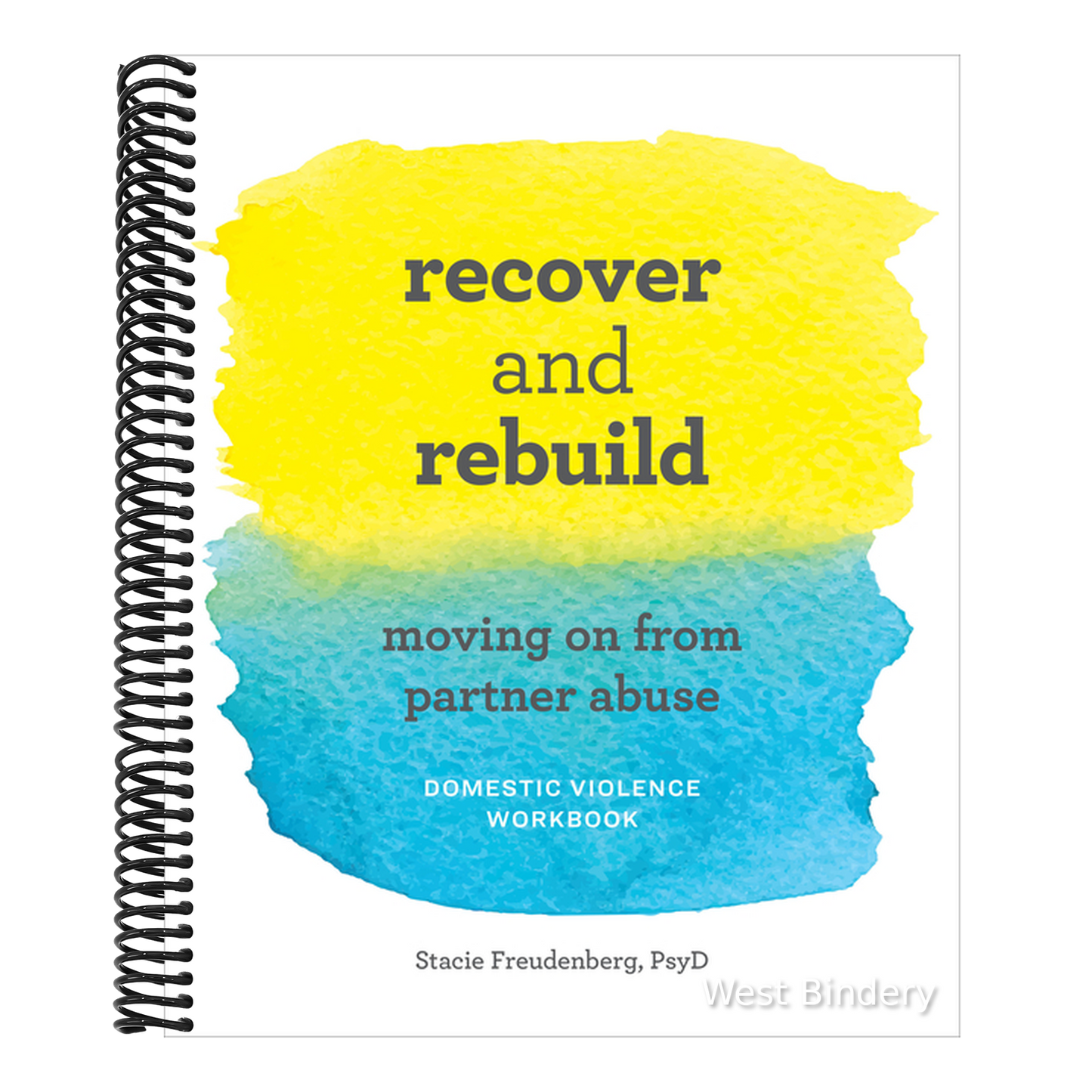 Recover and Rebuild Domestic Violence Workbook: Moving on from Partner Abuse